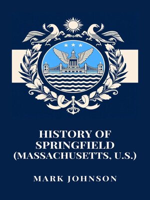 cover image of History of Springfield (Massachusetts, U.S.)